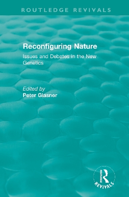 Reconfiguring Nature (2004): Issues and Debates in the New Genetics book