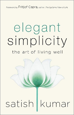 Elegant Simplicity: The Art of Living Well book