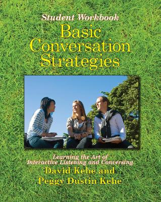 Basic Conversation Strategies: Learning the Art of Interactive Listening and Conversing book