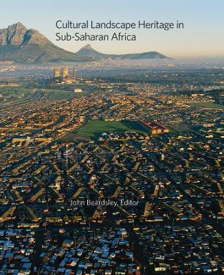 Cultural Landscape Heritage in Sub-Saharan Africa book