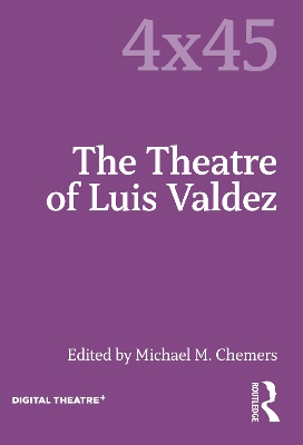 The Theatre of Luis Valdez book