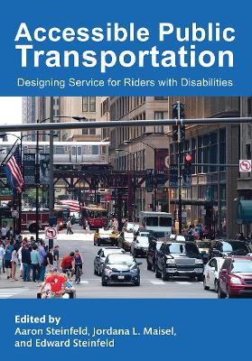 Accessible Public Transportation: Designing Service for Riders with Disabilities book