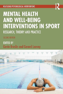 Mental Health and Well-being Interventions in Sport: Research, Theory and Practice by Gavin Breslin