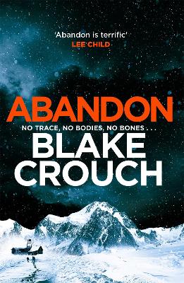 Abandon: The page-turning, psychological suspense from the author of Dark Matter by Blake Crouch