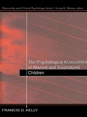 Psychological Assessment of Abused and Traumatized Children book