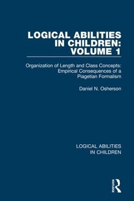 Logical Abilities in Children: Volume 1 by Daniel N. Osherson