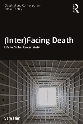 (Inter)Facing Death: Life in Global Uncertainty book