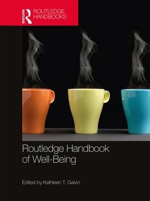 Routledge Handbook of Wellbeing by Kathleen Galvin