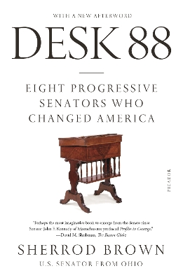 Desk 88: Eight Progressive Senators Who Changed America book