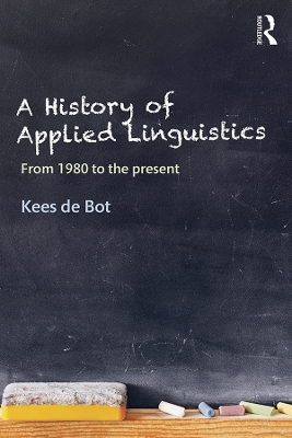 A History of Applied Linguistics: From 1980 to the present book