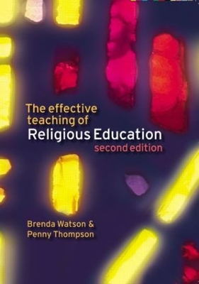 The Effective Teaching of Religious Education by Brenda Watson