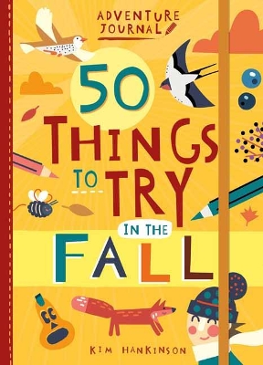 Adventure Journal: 50 Things to Try in the Fall book