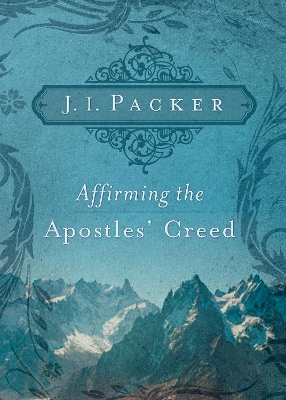Affirming the Apostles' Creed book
