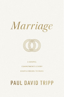 Marriage: 6 Gospel Commitments Every Couple Needs to Make (Repackage) book