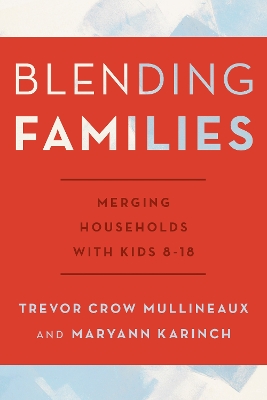 Blending Families by Trevor Crow Mullineaux