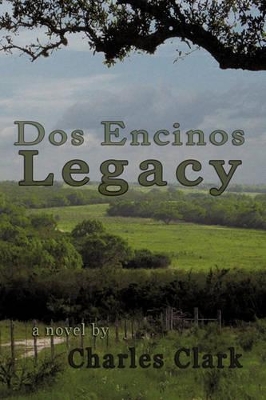 DOS Encinos Legacy by Clark Charles Clark