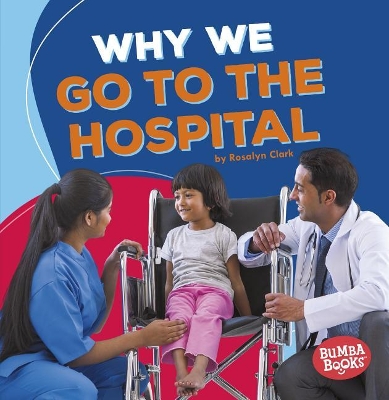 Why We Go to the Hospital book