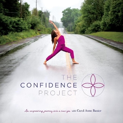 The Confidence Project: An Empowering Journey into a New You book