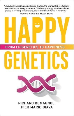 Happy Genetics: From Epigenetics to Happiness book