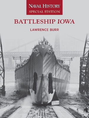 Battleship Iowa: Naval History Special Edition book