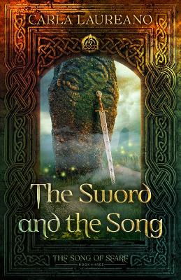 The Sword and the Song: Volume 3 by Carla Laureano