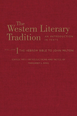 The Western Literary Tradition: Volume 1: The Hebrew Bible to John Milton book