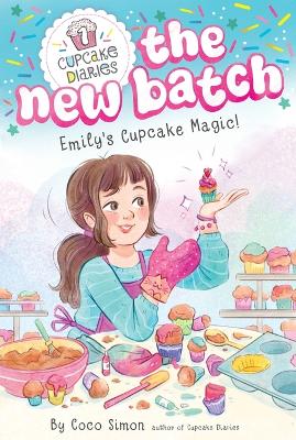 Emily's Cupcake Magic!: Volume 1 book