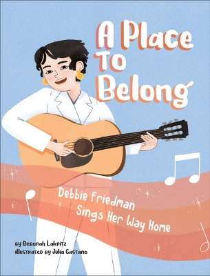 A Place to Belong: Debbie Friedman Sings Her Way Home book