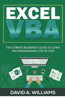 Excel VBA: The Ultimate Beginner's Guide to Learn VBA Programming Step by Step book