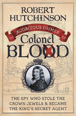 Audacious Crimes of Colonel Blood book