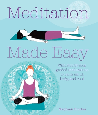 Meditation Made Easy by Stephanie Brookes