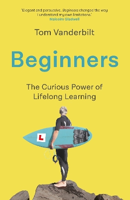 Beginners: The Joy and Transformative Power of Lifelong Learning book
