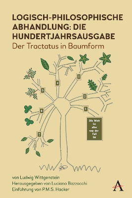 Logisch-philosophische Abhandlung: die Hundertjahrsausgabe: Der Tractatus in Baumform by Ludwig Wittgenstein