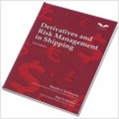 Derivatives and Risk Management in Shipping book