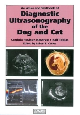 Atlas and Textbook of Diagnostic Ultrasonography of the Dog and Cat book