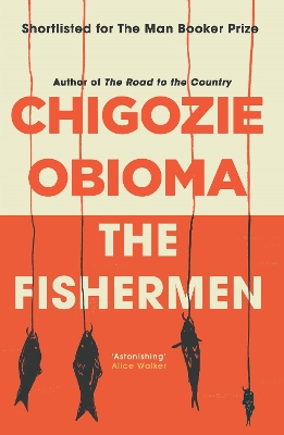 The Fishermen by Chigozie Obioma