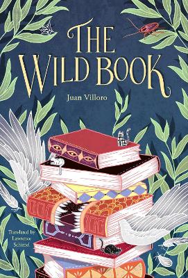 THE WILD BOOK by Juan Villoro