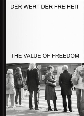 The Value of Freedom / Der Wert der Freiheit book