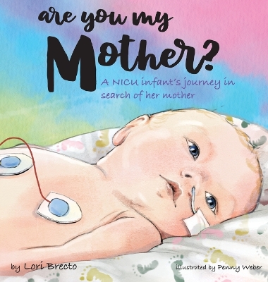 Are You My Mother?: A NICU infant's journey in search of her mother book