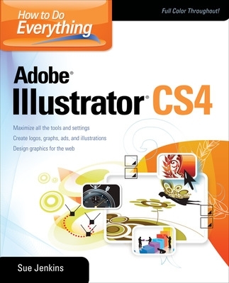 How to Do Everything Adobe Illustrator by Sue Jenkins