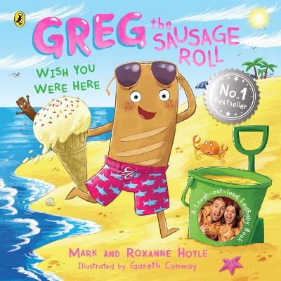 Greg the Sausage Roll: Wish You Were Here: Discover the laugh out loud NO 1 Sunday Times bestselling series by Mark Hoyle