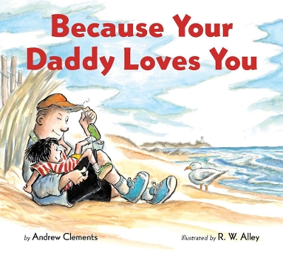 Because Your Daddy Loves You Board Book book