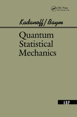 Quantum Statistical Mechanics by Leo P. Kadanoff