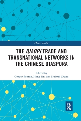 The The Qiaopi Trade and Transnational Networks in the Chinese Diaspora by Gregor Benton