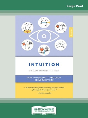 Intuition (Empower edition): How to Develop it and Use it in Everyday Life by Dr Cate Howell