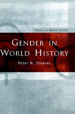 Gender in World History by Peter N. Stearns