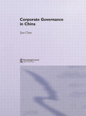 Corporate Governance in China by Jian Chen