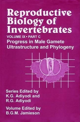 Reproductive Biology of Invertebrates, Progress in Male Gamete Ultrastructure and Phylogeny book