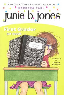 Junie B. Jones, First Grader (at Last!) book