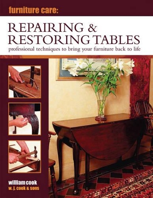 Furniture Care: Repairing & Restoring Tables book